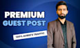 do premium guest post, publish news article, SEO guest post backlinks