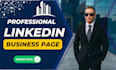 create a professional linkedin business page for you