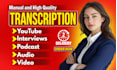 transcribe audio video interviews podcast youtube transcript