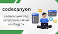 install any codecanyon php script and bug fixing