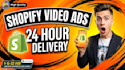 create shopify video ads within 24 hours