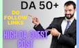 do general guest post high da with do follow backlinks