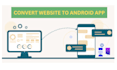 convert website to android app  using webview