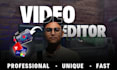 professionally edit videos, youtube video editing