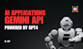 develop ai applications, chatbot using google gemini api