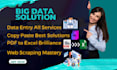 do urgent data entry, copy paste, web scraping, PDF to excel