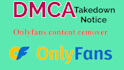 remove your leaked onlyfans content videos and image under dmca