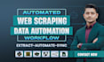 automate web scraping, data extraction, data automation and data workflows