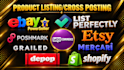 do manual product listing on poshmark, ebay,depop, mercari, shopify