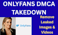 takedown leaked onlyfans photos and videos under dmca
