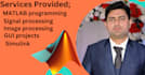 do your matlab and python, gui projects, image and signal processing, simulink