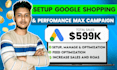 setup and manage google shopping ads, performance max campaign, merchant center