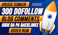 do 300 manuall blog comment high da qauilty backlinks