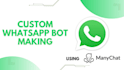 create custom whastapp bot using manychat