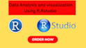 do data analysis and data visualization by using r,rstudio