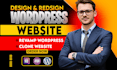 fix, design, redesign, build ,rebuild, clone, edit or revamp wordpress website