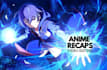 do professional video editing for anime recaps videos