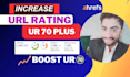 boost ahrefs ur 80 plus unique work 100 percent safe secure
