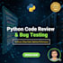 review, test and optimize your python code for bugs and performance