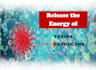 release the energy of toxins and pathogens using emotion and body code