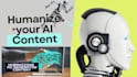 humanize ai content and make it natural and authentic