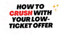 help you crush with your low ticket offer