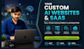 develop a custom ai website, ai saas, and ai chatbot