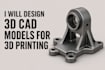 create highquality 3d cad models for 3d printing