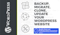 backup , migrate , clone , update wordpress website or blog