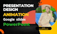 create professional power point presentation and google slides