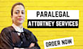 be your paralegal and lawyer