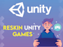 reskin your unity games templates