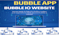 be bubble app developer build bubble app bubble io website on bubble adalo