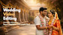 do cinematic wedding video editing for western and indian weddings