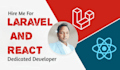 be your laravel and react developer