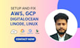 setup and fix your AWS, digitalocean, gcp, linode servers