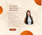 be your personal virtual and administrative assistant