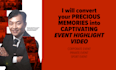 convert your precious memories into event highlight video