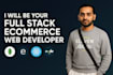 be your full stack ecommerce web developer using mern stack