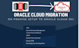 seamlessly migrate your on premise setup to oracle cloud oci