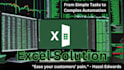 provide any excel solution from simple tasks to complex