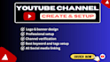 properly create and setup your youtube channel