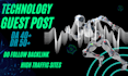publish technology guest post on my high da technology sites