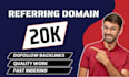 build high quality ahrefs 20k referring domain backlinks