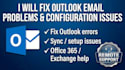 fix outlook problem, office 365, new email account setup