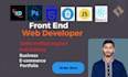 be your front end web developer using HTML CSS javascript website