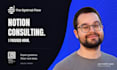 be your notion expert and provide consulting solutions for you