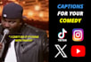 add professional captions to your stand up clips, reels, shorts