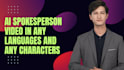 create ai spokesperson video in any languages, ai videos