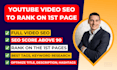 rank youtube video on 1st page with SEO optimization